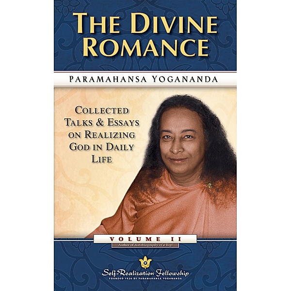The Divine Romance, Paramahansa Yogananda