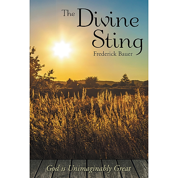 The Divine Sting, Frederick Bauer