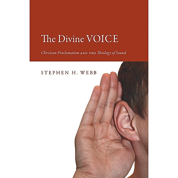 The Divine Voice, Stephen H. Webb