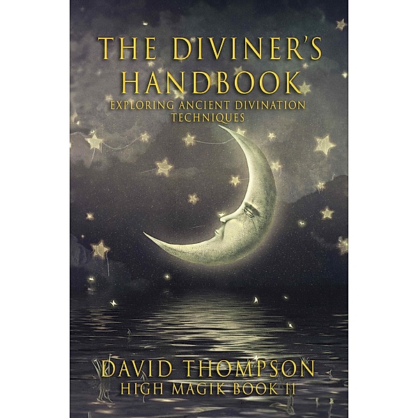 The Diviners Handbook (High Magick, #11) / High Magick, David Thompson
