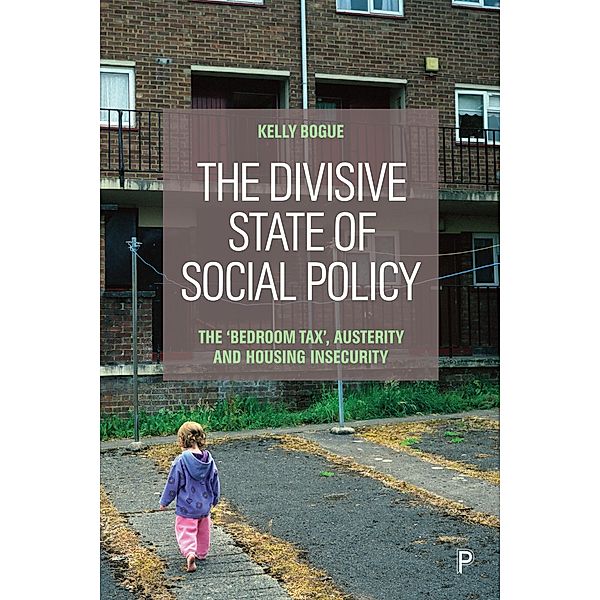 The Divisive State of Social Policy, Kelly Bogue