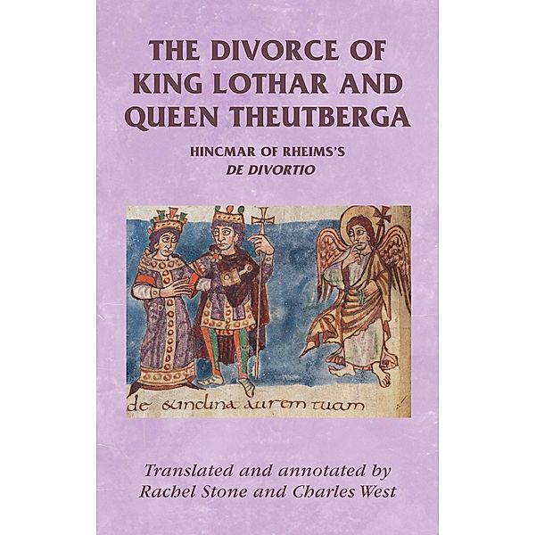 The divorce of King Lothar and Queen Theutberga / Manchester Medieval Sources