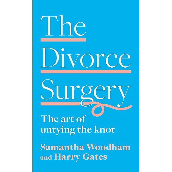 The Divorce Surgery, Samantha Woodham, Harry Gates