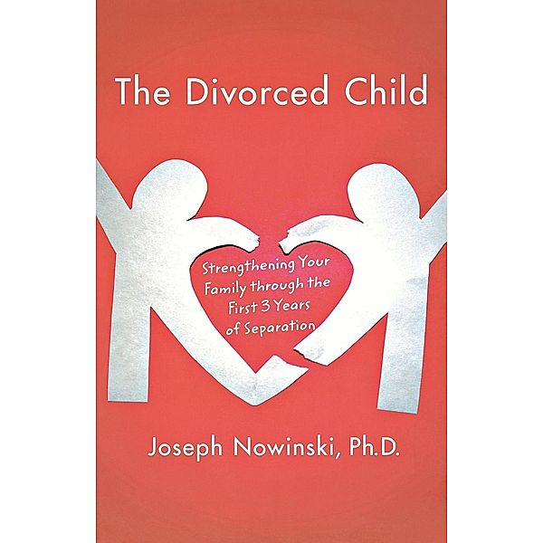 The Divorced Child, Joseph Nowinski