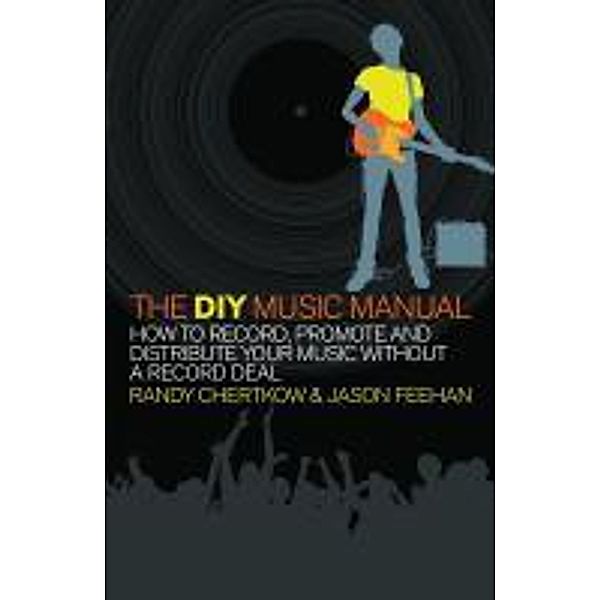 The DIY Music Manual, Jason Feehan, Randy Chertkow