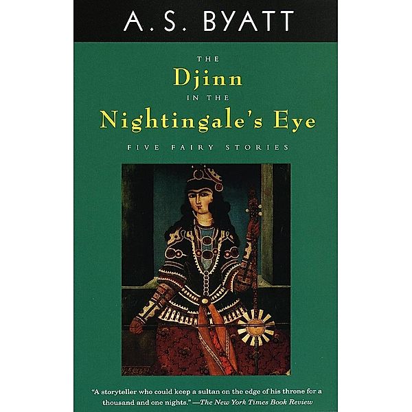 The Djinn in the Nightingale's Eye / Vintage International, A. S. Byatt