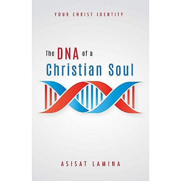 The DNA of a Christian Soul, Asisat Lamina