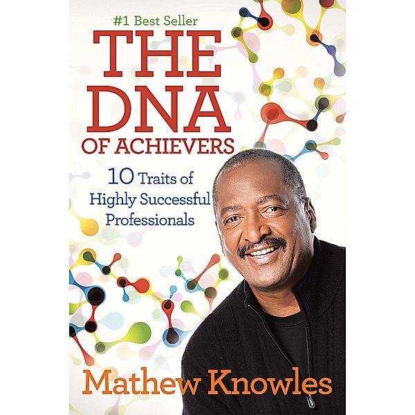 The Dna of Achievers, Mathew Knowles