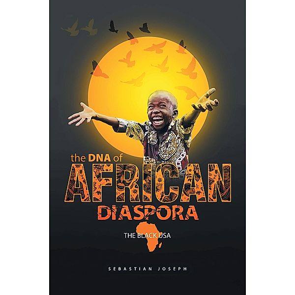 The Dna of African Diaspora, Sebastian Joseph