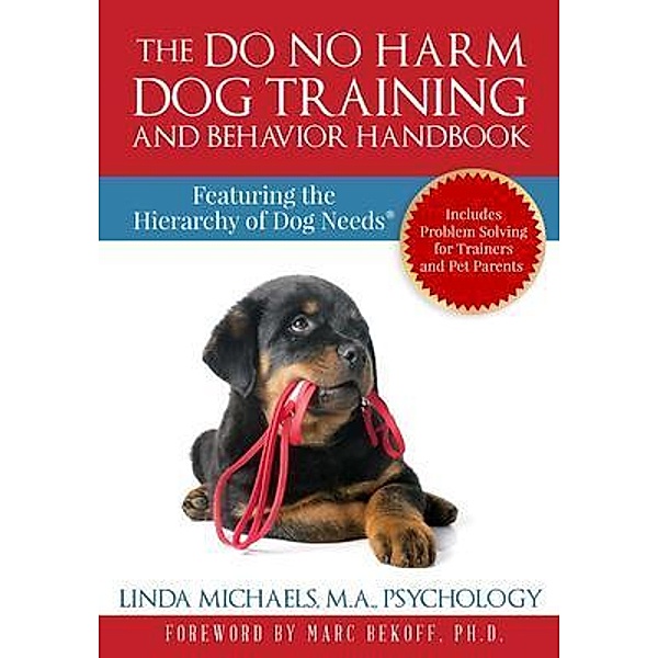 The Do No Harm Dog Training and Behavior Handbook, Linda Michaels