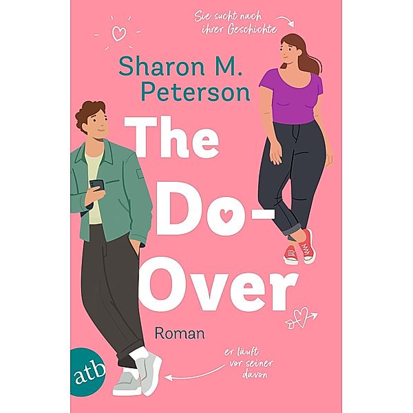 The Do-Over - Sie sucht nach ihrer Geschichte - er läuft vor seiner davon, Sharon M. Peterson