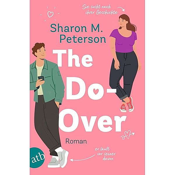 The Do-Over - Sie sucht nach ihrer Geschichte - er läuft vor seiner davon, Sharon M. Peterson