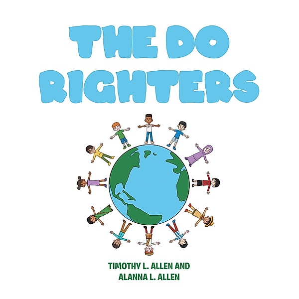 The Do Righters, Timothy L. L. Allen