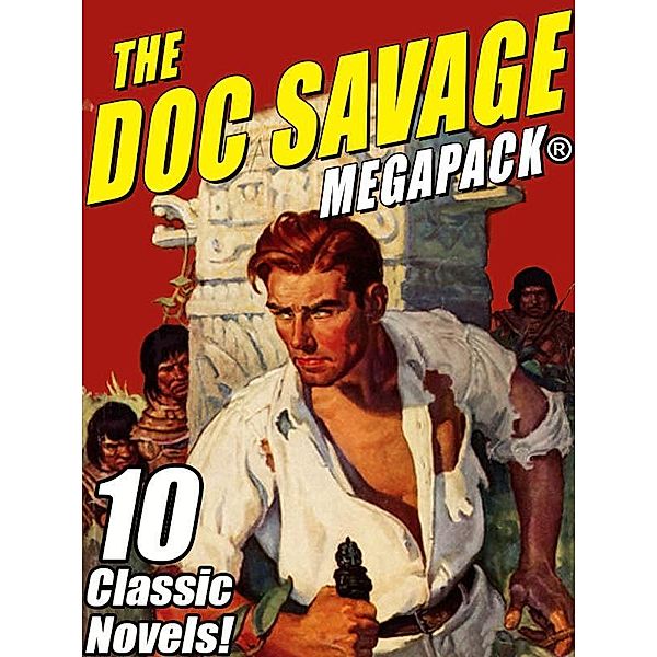 The Doc Savage MEGAPACK® / Wildside Press, Kenneth Robeson, Lester Dent