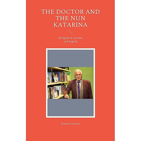 The Doctor and the Nun Katarina, Dietmar Dressel