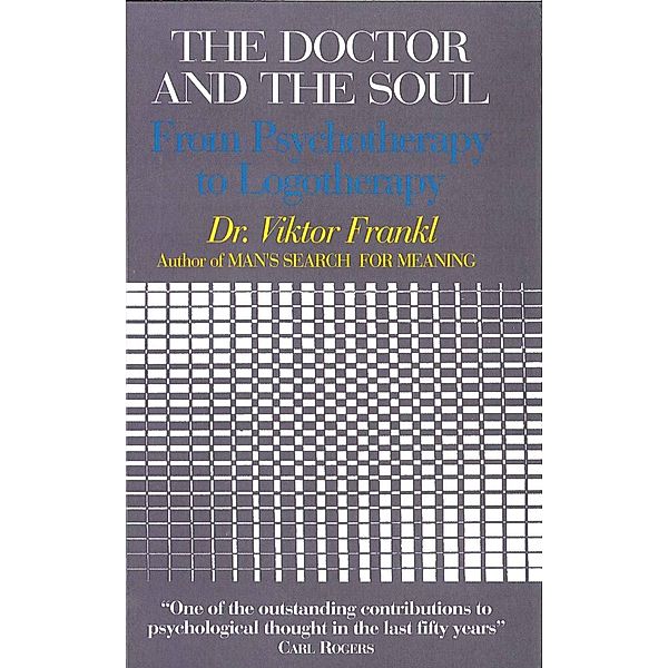 The Doctor and the Soul, Viktor E. Frankl