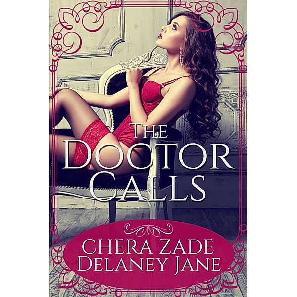 The Doctor Calls (Hyde & Seek, #1) / Hyde & Seek, Chera Zade, Delaney Jane