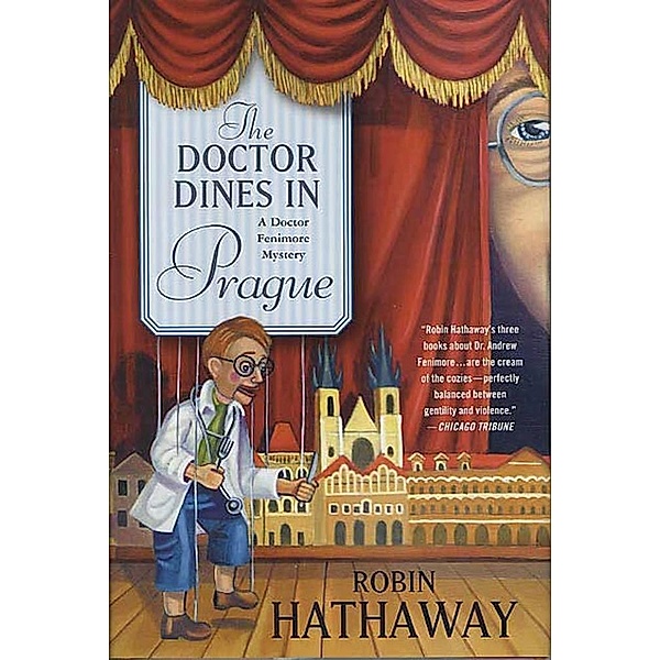The Doctor Dines in Prague / Dr. Fenimore Mysteries Bd.4, Robin Hathaway