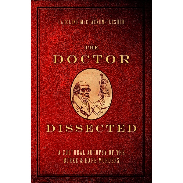 The Doctor Dissected, Caroline McCracken-Flesher