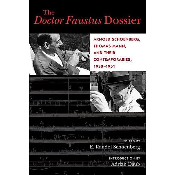 The Doctor Faustus Dossier / California Studies in 20th-Century Music Bd.22