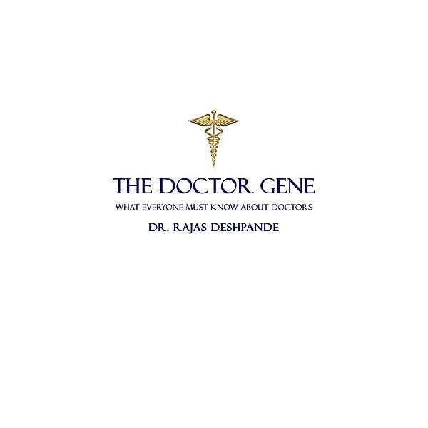 The Doctor Gene, Rajas Deshpande