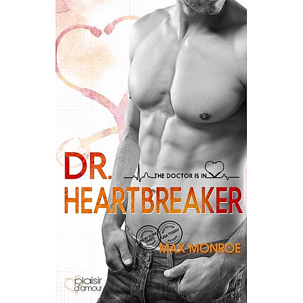 The Doctor Is In!: Dr. Heartbreaker / The Doctor Is In! Bd.3, Max Monroe