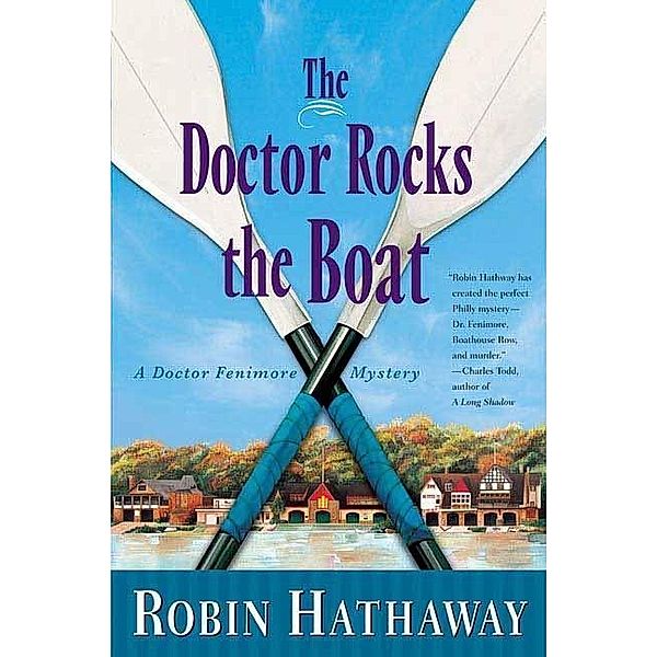 The Doctor Rocks the Boat / Dr. Fenimore Mysteries Bd.5, Robin Hathaway