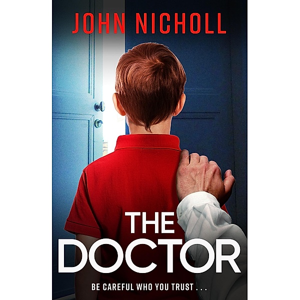 The Doctor / The Galbraith Series Bd.1, John Nicholl