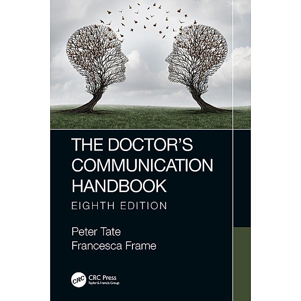 The Doctor's Communication Handbook, 8th Edition, Peter Tate, Francesca Frame