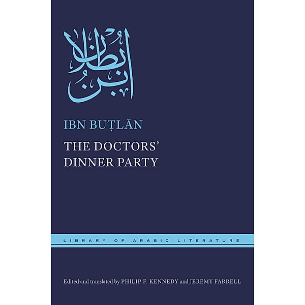 The Doctors' Dinner Party / Library of Arabic Literature, Ibn Bu¿lan