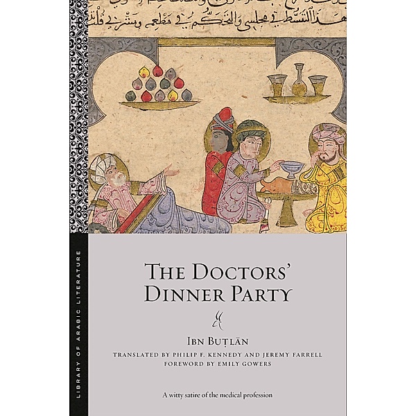 The Doctors' Dinner Party / Library of Arabic Literature, Ibn Bu¿lan