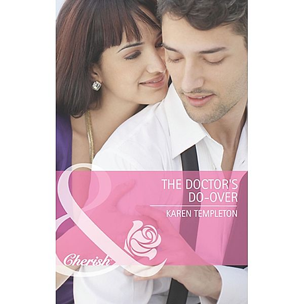 The Doctor's Do-Over (Mills & Boon Cherish) (Summer Sisters, Book 1) / Mills & Boon Cherish, Karen Templeton