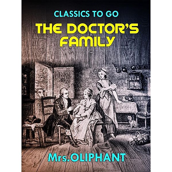 The Doctor's Family, Margaret Oliphant