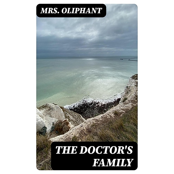 The Doctor's Family, Oliphant