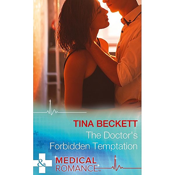 The Doctor's Forbidden Temptation / Hot Brazilian Docs! Bd.3, Tina Beckett
