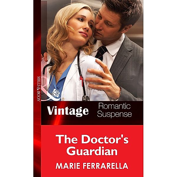 The Doctor's Guardian (The Doctors Pulaski, Book 7) (Mills & Boon Vintage Romantic Suspense), Marie Ferrarella