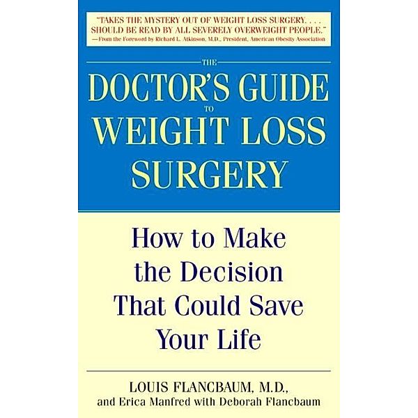 The Doctor's Guide to Weight Loss Surgery, Louis Flancbaum, Erica Manfred, Deborah Flancbaum