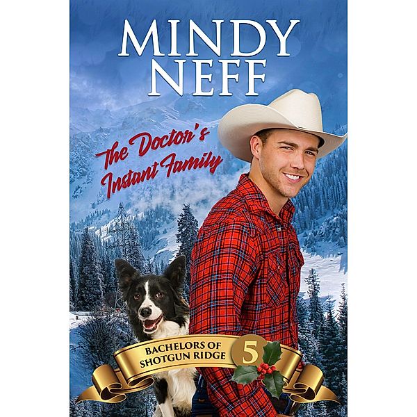 The Doctor's Instant Family (Bachelors of Shotgun Ridge, #5), Mindy Neff