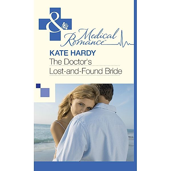 The Doctor's Lost-and-Found Bride (Mills & Boon Medical) / Mills & Boon Medical, Kate Hardy