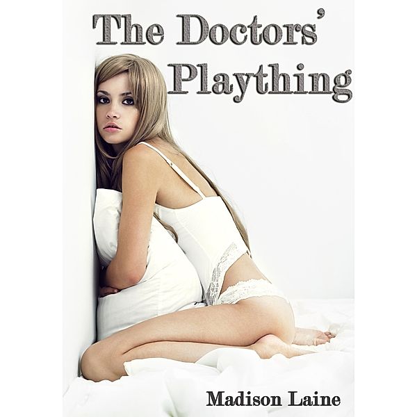 The Doctors' Plaything, Madison Laine