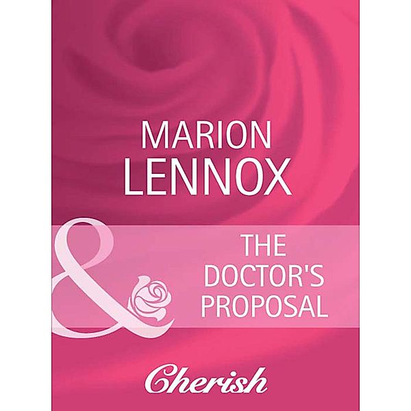 The Doctor's Proposal (Mills & Boon Cherish) (Castle at Dolphin Bay, Book 1), Marion Lennox