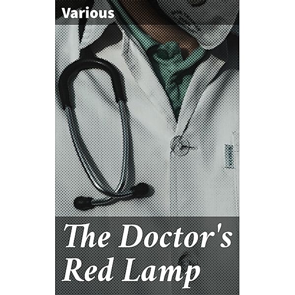 The Doctor's Red Lamp, Various