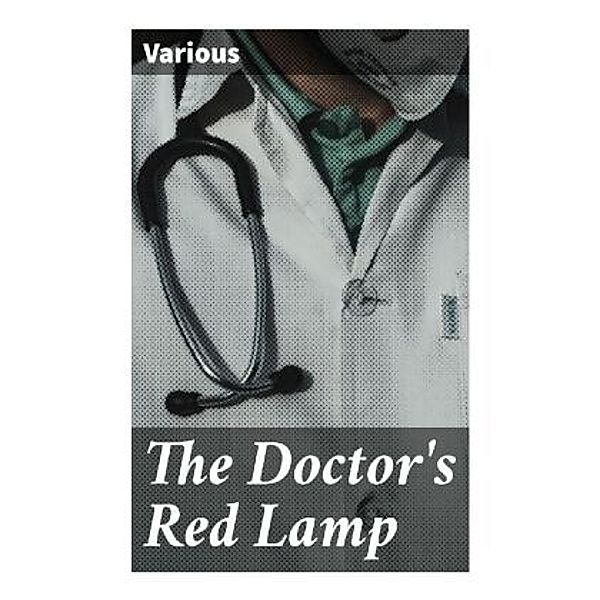 The Doctor's Red Lamp, Various