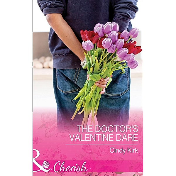 The Doctor's Valentine Dare (Mills & Boon Cherish) (Rx for Love, Book 14) / Cherish, Cindy Kirk