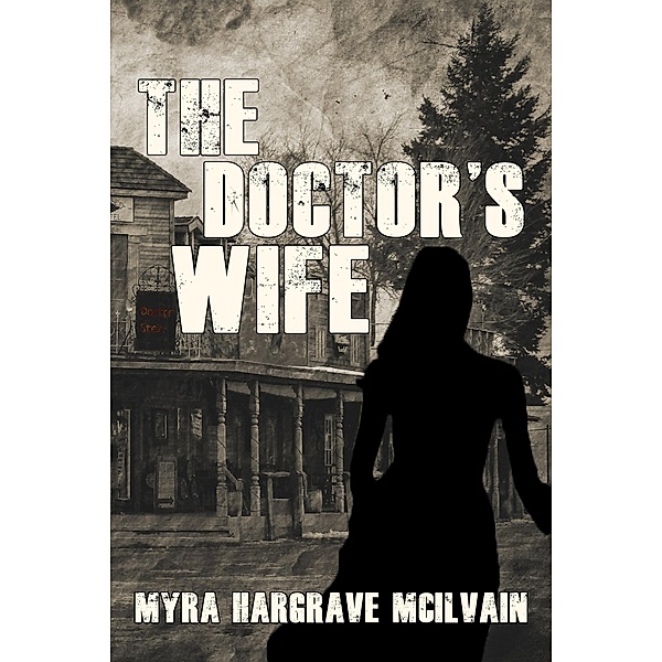 The Doctor's Wife, Myra McIlvain