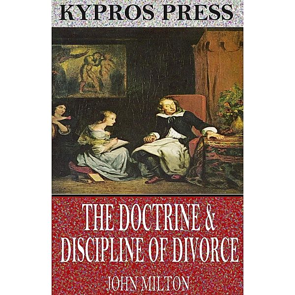 The Doctrine & Discipline of Divorce, John Milton