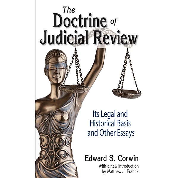 The Doctrine of Judicial Review, Edward S. Corwin