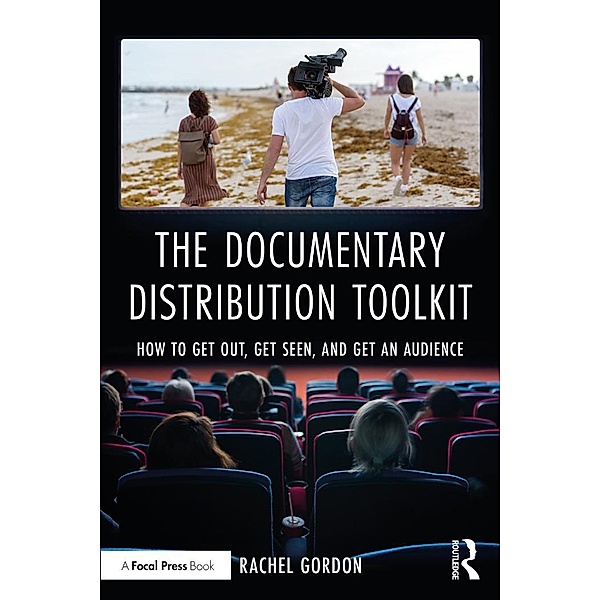 The Documentary Distribution Toolkit, Rachel Gordon