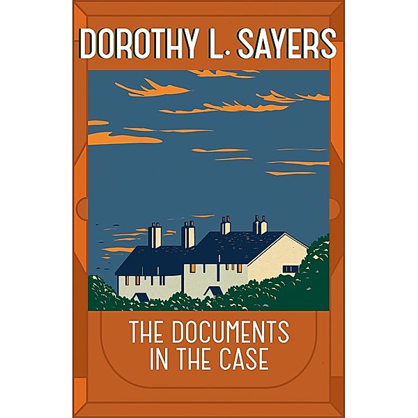 The Documents in the Case, Dorothy L Sayers