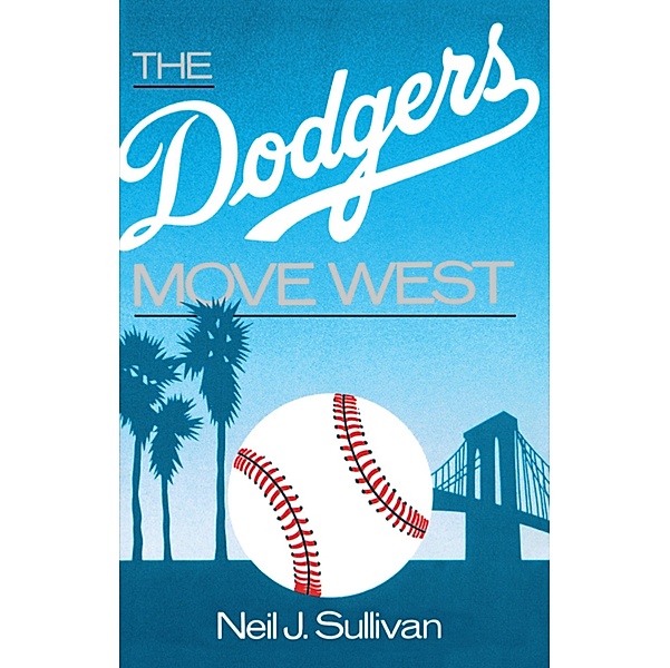The Dodgers Move West, Neil Sullivan
